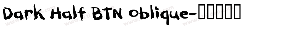 Dark Half BTN Oblique字体转换